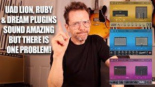 UAD Lion, Dream 65 and Ruby Plugin Reviews.  Sound amazing but there is one big problem #uadplugins