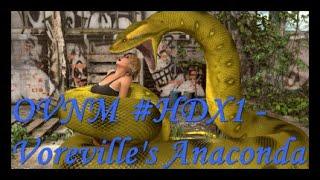 OVNM #HDX1 - Voreville's Anaconda