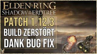 Elden Ring DLC Patch 1.12.3 der beste Build wurde kaputt gefixt | Patch 1.12.3 Übersicht