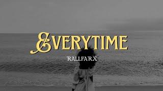 RALLFARX - EVERYTIME ( PROD DEAD SPYRO )