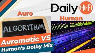 Auromatic Upmixer VS Human Mixed Dolby Atmos!