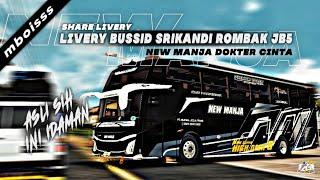 MBOISS‼️SHARE LIVERY BUSSID SRIKANDI ROMBAK JB5||NEW MANJA DOKTER CINTA️||ASLI INI IDAMAN||BUSSID