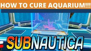 Subnautica HOW TO CURE AQUARIUM FISH