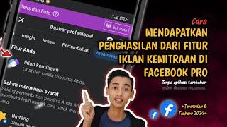 Gampang BangetCara Mendapatkan Penghasilan Dari Fitur Iklan Kemitraan Di Facebook Pro