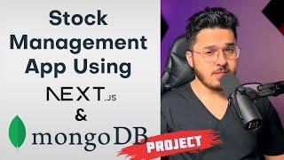 Lets Build a Stock Management System in using MongoDB  and Next.js 