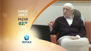 Fethullah Gülen Hocaefendi Canlı Yayın ile Irmak TV'de | Pazar 02:00