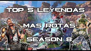 Top 5 leyendas mas rotas [ Apex Legends ] temporada 8