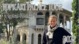 TOPKAKI PALACE INSTANBUL - Full(ish) Tour and a full day wandering the streets of Istanbul