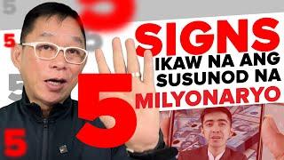 5 SIGNS NA MAGIGING MILYONARYO KA!