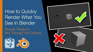 How to Quickly Render What You See in Blender