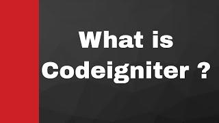 Codeigniter Tutorial for beginners Part 1 - What is Codeigniter ?