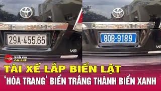 Danh tính tài xế “hóa trang” Land Cruiser VX thành xe biển xanh 80B trong nháy mắt | Tin24h