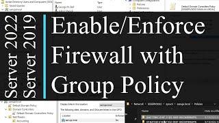 Enable and Enforce Firewall settings using Group Policy (GPO) - Windows Server 2022 / 2019 / 2016