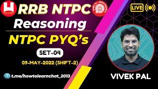 RRB NTPC 2025 | NTPC Previous Year Paper 09 May 2022 | NTPC Reasoning PYQ By Vivek Sir | SET-04