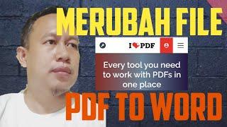 Cara Merubah File PDF ke WORD | ILOVEPDF.COM |