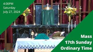 Mass for the 17th  Sunday of Ordinary Time