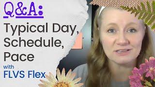 Q&A: Typical Day, Schedule, Pace for FLVS Flex | Parent Resources | Florida Schooling