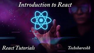 Introduction to React | Mastering of React | Part - 1