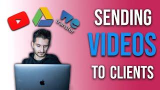 How To Send Video Files To Clients