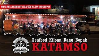 Seafood Kiloan Bang Bopak Katamso #JanganLupaBahagia #BopakGoNation