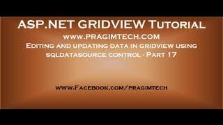 Editing and updating data in gridview using sqldatasource control - Part 17