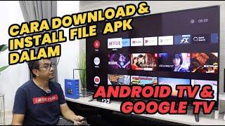 CARA INSTALL APPS YANG TIADA DALAM GOOGLE PLAYSTORE KE DALAM ANDROID TV/GOOGLE TV