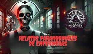 Enfermeras Comparten Sus Experiencias Paranormales Más Aterradoras | La Hora Siniestra