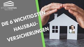 Die 6 wichtigsten Versicherungen für Deinen Hausbau