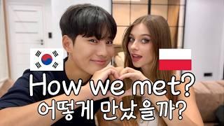 How did we meet? | International couple, Korean&Polish