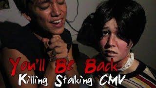 You'll Be Back | Killing Stalking CMV