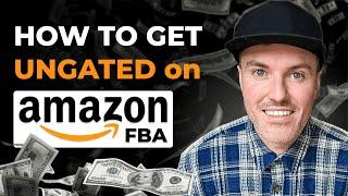 How to Get Ungated on Amazon FBA in ANY Category: Step-by-Step Tutorial for Beginners