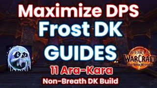 Voice Over Frost DK Rotation Guide | 11 Ara-Kara City of Echoes | OBLIT BUILD WALKTRHOUGH