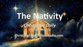 Chesterton Daily - The Nativity - Christmas Morning