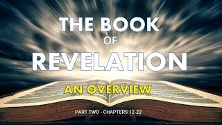 Revelation Overview Part 2