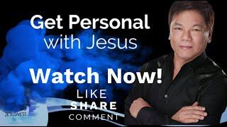 Ed Lapiz - Get Personal with Jesus - Pastor Ed Lapiz Official YouTube Channel 2024