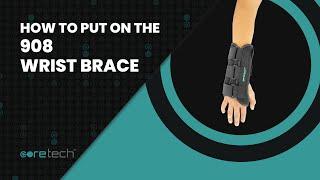 How to Put on the CoreTech 908 Wrist Splint