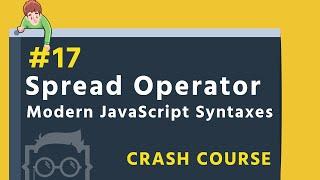 #17 - Spread Operator - Modern JavaScript Syntaxes in Bangla ( বাংলা ) - ES6 + in Bangla