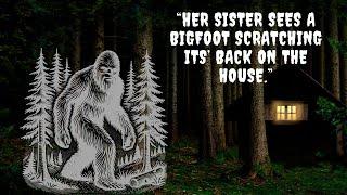 Little Sisters Traumatizing Brush with Sasquatch Near Home in Remote Mountains on Indian Reservation