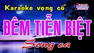 Karaoke vọng cổ ĐÊM TIỄN BIỆT - SONG CA [T/g Nancy Phạm]