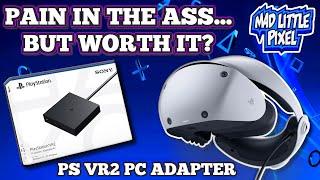 This Was A PAIN In The ASS! Was The PSVR2 PC Adapter Worth It?