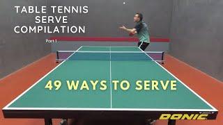 Table Tennis Serve Compilation (Part 1) - 49 Ways To Serve