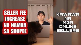 (JAN 1 2025) SHOPEE PHILIPPINES ONLINE SELLER FEES INCREASE UPDATE | TAGALOG VLOG