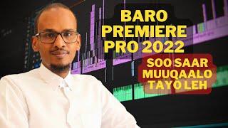 Kontan Daqiiqo Ku Baro Editingka --- Premiere Pro 2022