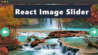 Build React Image Slider From Scratch | How to make Image Slider Using React