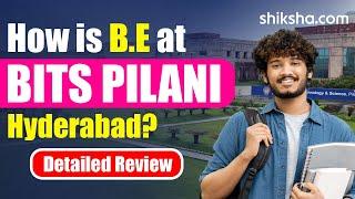 How is BE at BITS Pilani Hyderabad? | Review