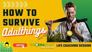 How to Survive Adulting | Life Coaching Session the 6 Fs of Life by  Coach Vinci Glodove