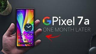 Pixel 7a One Month Later - Watch Before You Buy!!