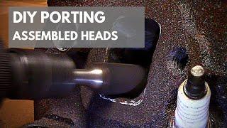 How To Port Assembled Heads