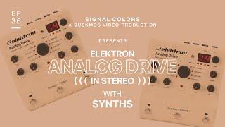 I Bought Two Elektron Analog Drive Pedals