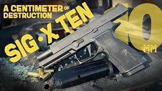 SIG X-Ten //  The Best 10mm Pistol on the Market?